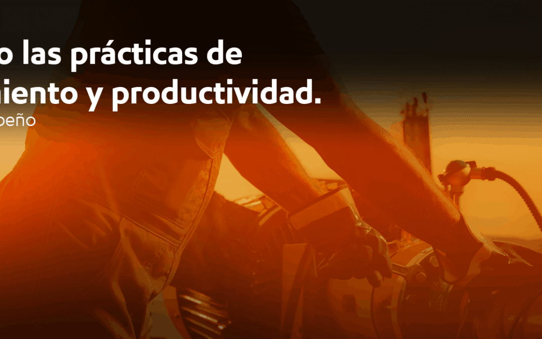 Mejorando las prácticas de mantenimiento  y productividad.
