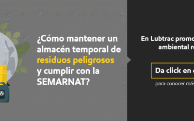 ¿Cómo mantener un almacén temporal de residuos peligrosos y cumplir con la SEMARNAT?